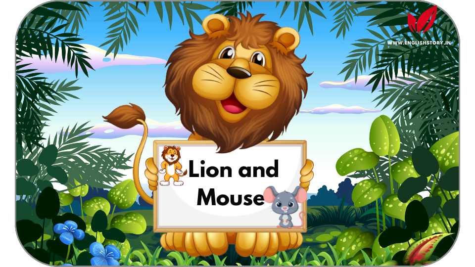 Lion and Mouse story