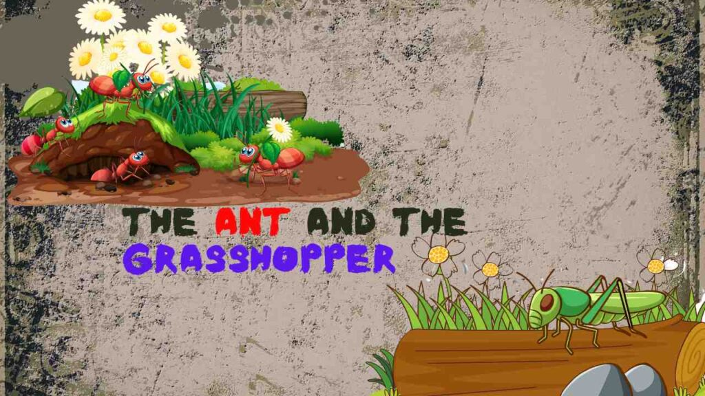 The Ant and The Grasshopper